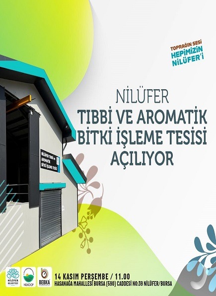 Nilüfer Tıbbi ve Aromatik Bitki İşleme Tesisi Açılışı