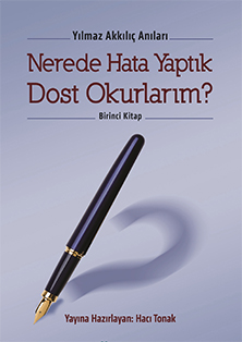 Nerede Hata Yaptık Dost Okurlarım